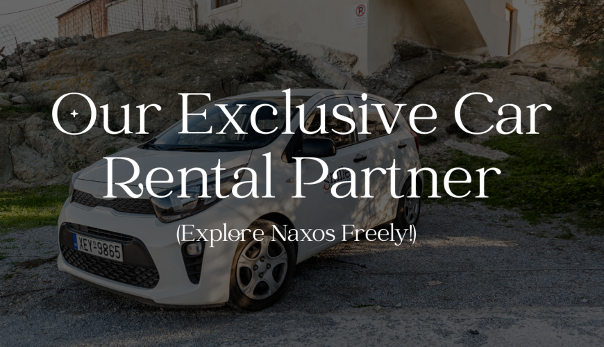 Explore Naxos Freely With Our Exclusive Car Rental Partner